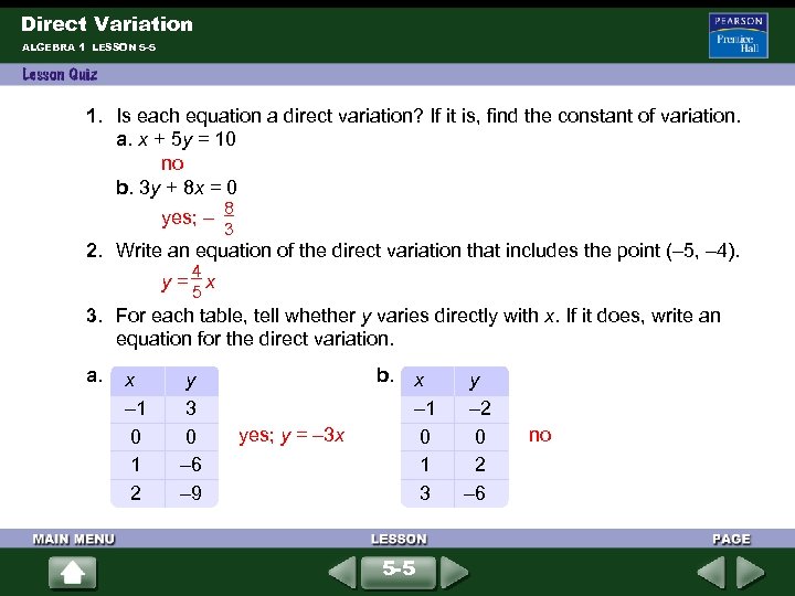 Direct Variation ALGEBRA 1 LESSON 5 -5 1. Is each equation a direct variation?
