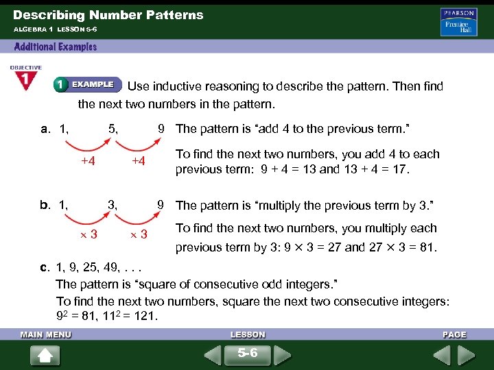 Describing Number Patterns ALGEBRA 1 LESSON 5 -6 Use inductive reasoning to describe the
