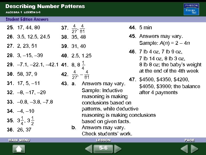 Describing Number Patterns ALGEBRA 1 LESSON 5 -6 25. 17, 44, 80 4 37.