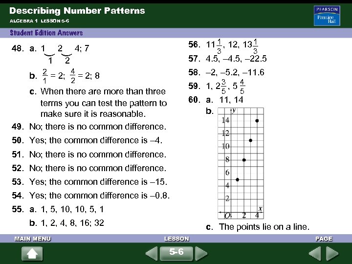 Describing Number Patterns ALGEBRA 1 LESSON 5 -6 1 56. 11 , 12, 13