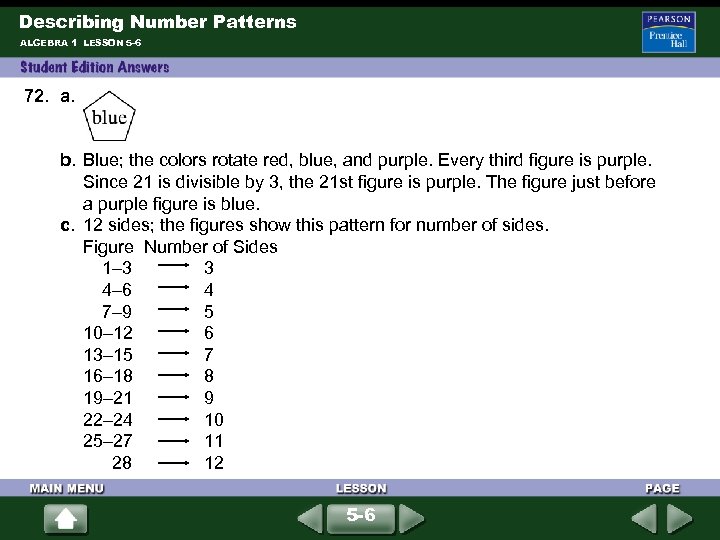 Describing Number Patterns ALGEBRA 1 LESSON 5 -6 72. a. b. Blue; the colors