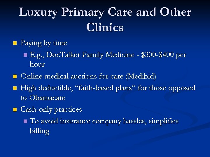 Luxury Primary Care and Other Clinics n n Paying by time n E. g.