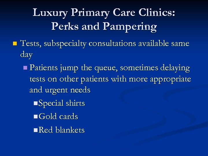 Luxury Primary Care Clinics: Perks and Pampering n Tests, subspecialty consultations available same day