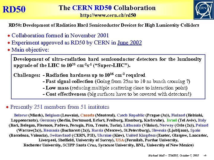 RD 50 The CERN RD 50 Collaboration http: //www. cern. ch/rd 50 RD 50: