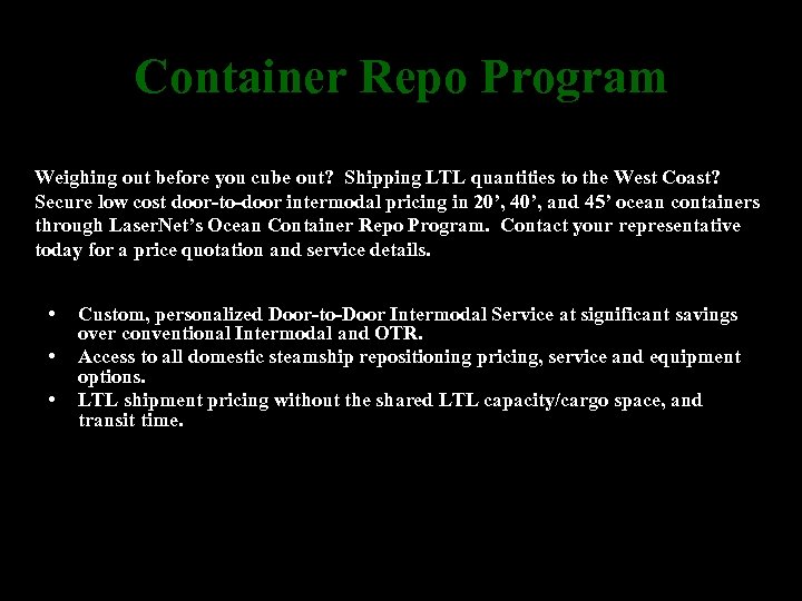 Container Repo Program Weighing out before you cube out? Shipping LTL quantities to the