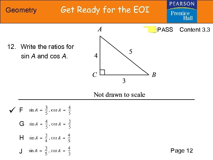 Geometry Get Ready for the EOI PASS Content 3. 3 12. Write the ratios
