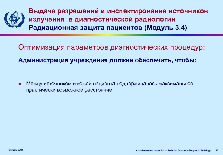 Выдача разрешений и инспектирование источников излучения ввдиагностической радиологии излучения диагностической радиологии Радиационная защита пациентов