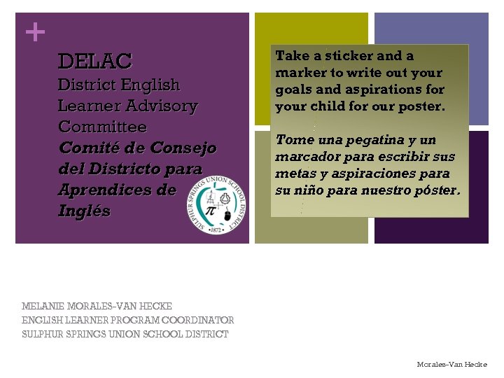 + DELAC District English Learner Advisory Committee Comité de Consejo del Districto para Aprendices