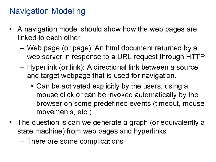 Navigation Modeling • A navigation model should show the web pages are linked to