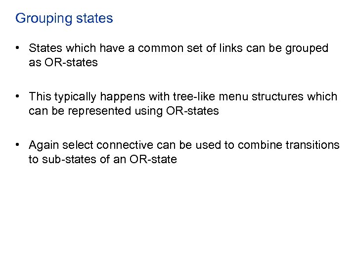 Grouping states • States which have a common set of links can be grouped
