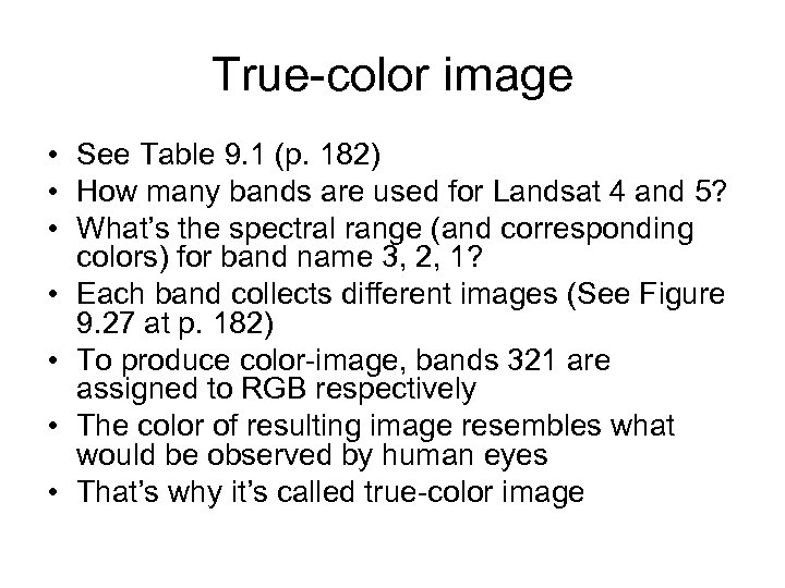 True-color image • See Table 9. 1 (p. 182) • How many bands are