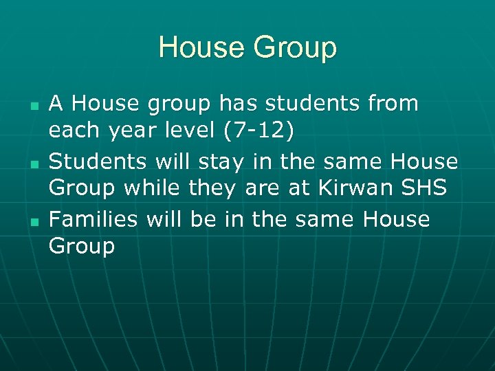 House Group n n n A House group has students from each year level