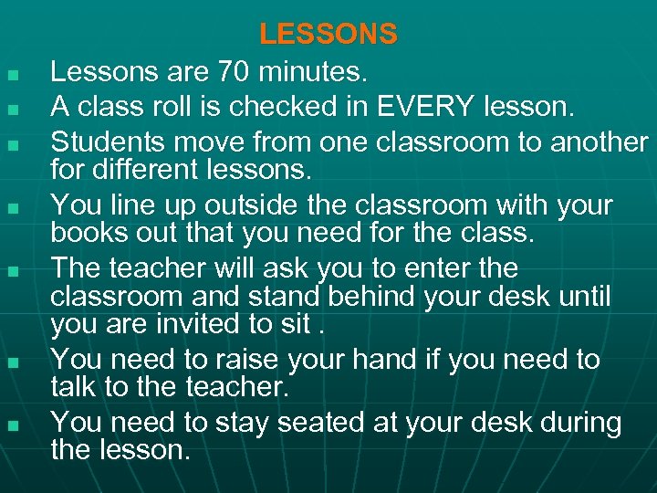 n n n n LESSONS Lessons are 70 minutes. A class roll is checked