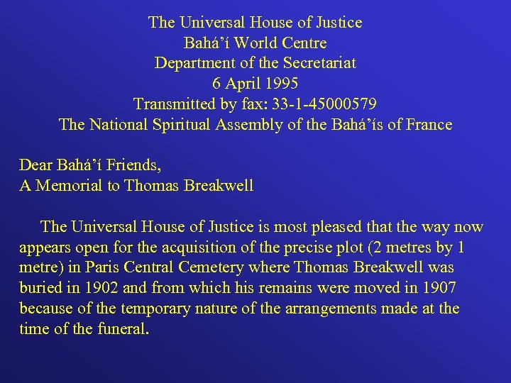 The Universal House of Justice Bahá’í World Centre Department of the Secretariat 6 April