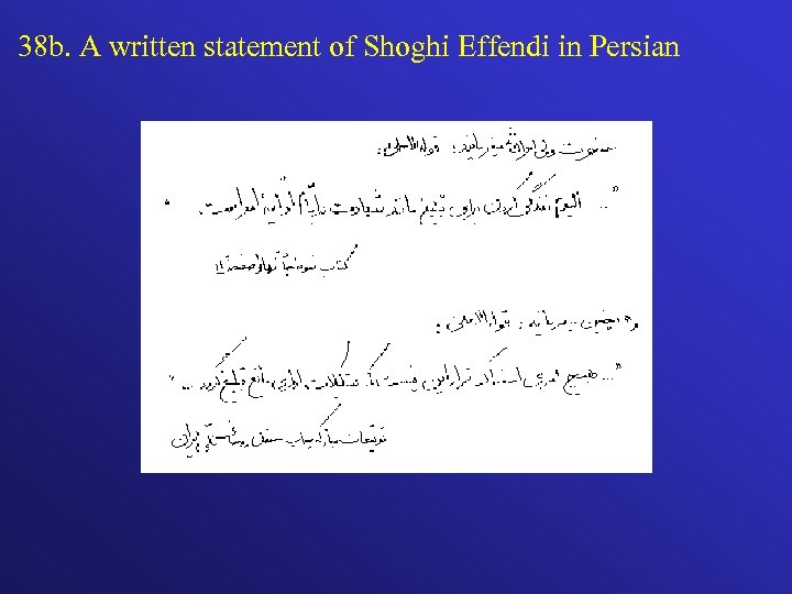 38 b. A written statement of Shoghi Effendi in Persian 