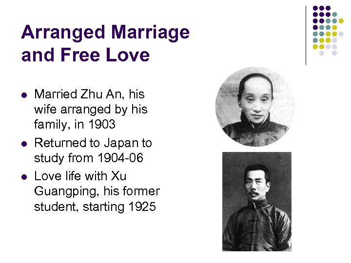 Arranged Marriage and Free Love l l l Married Zhu An, his wife arranged