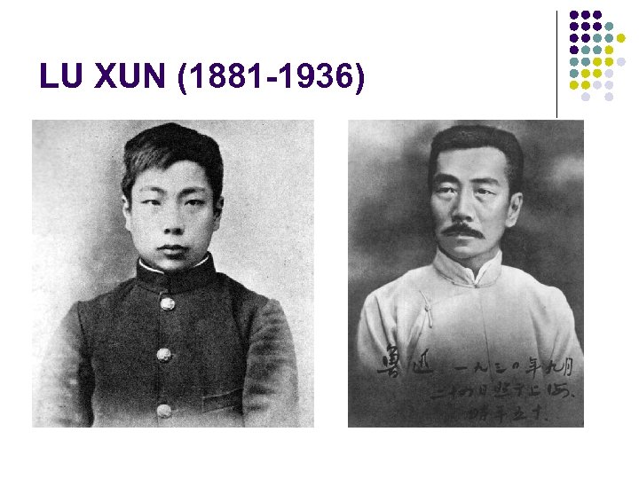 LU XUN (1881 -1936) 