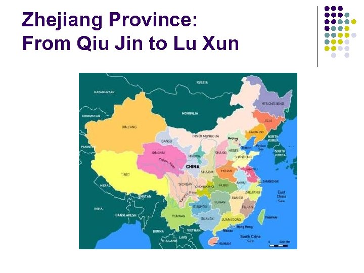 Zhejiang Province: From Qiu Jin to Lu Xun 