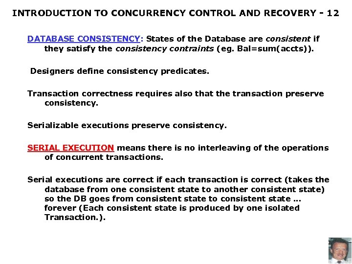 INTRODUCTION TO CONCURRENCY CONTROL AND RECOVERY - 12 DATABASE CONSISTENCY: States of the Database