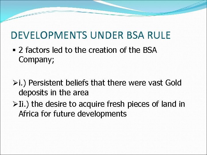 DEVELOPMENTS UNDER BSA RULE § 2 factors led to the creation of the BSA
