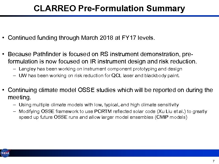 CLARREO Pre-Formulation Summary • Continued funding through March 2018 at FY 17 levels. •