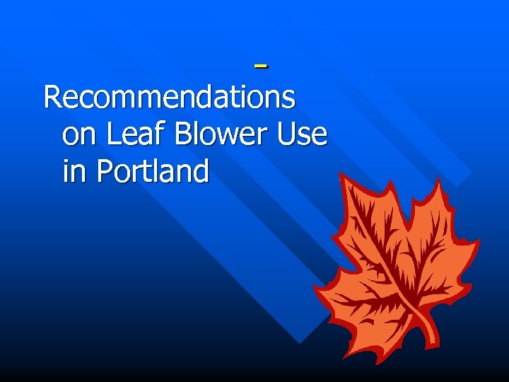 Recommendations on Leaf Blower Use in Portland 