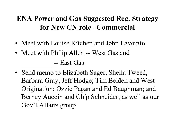 ENA Power and Gas Suggested Reg. Strategy for New CN role– Commercial • Meet