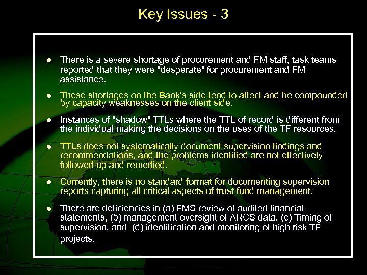 Key Issues - 3 l There is a severe shortage of procurement and FM