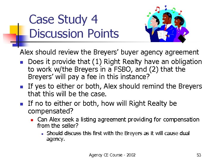 Case Study 4 Discussion Points Alex should review the Breyers’ buyer agency agreement n