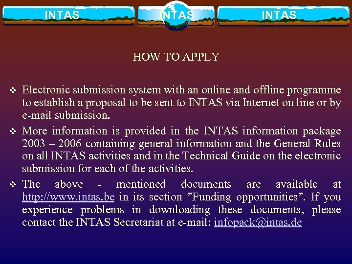 INTAS HOW TO APPLY v v v Electronic submission system with an online and