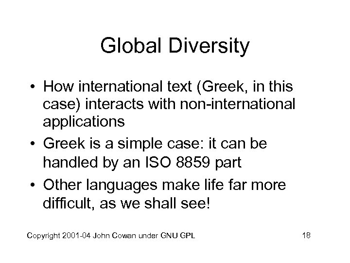 Global Diversity • How international text (Greek, in this case) interacts with non-international applications