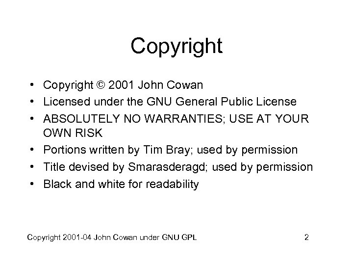 Copyright • Copyright © 2001 John Cowan • Licensed under the GNU General Public