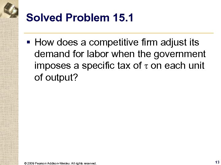 Solved Problem 15. 1 § How does a competitive firm adjust its demand for