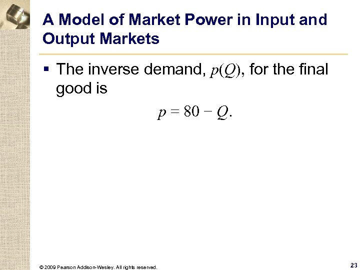 A Model of Market Power in Input and Output Markets § The inverse demand,