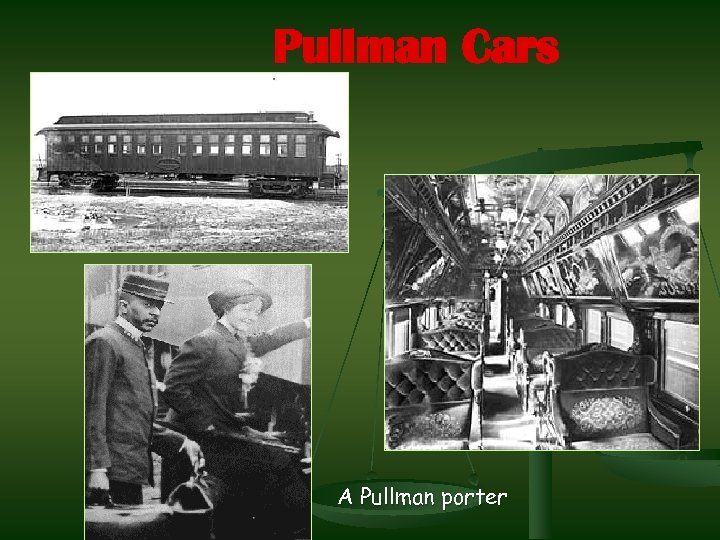 Pullman Cars A Pullman porter 