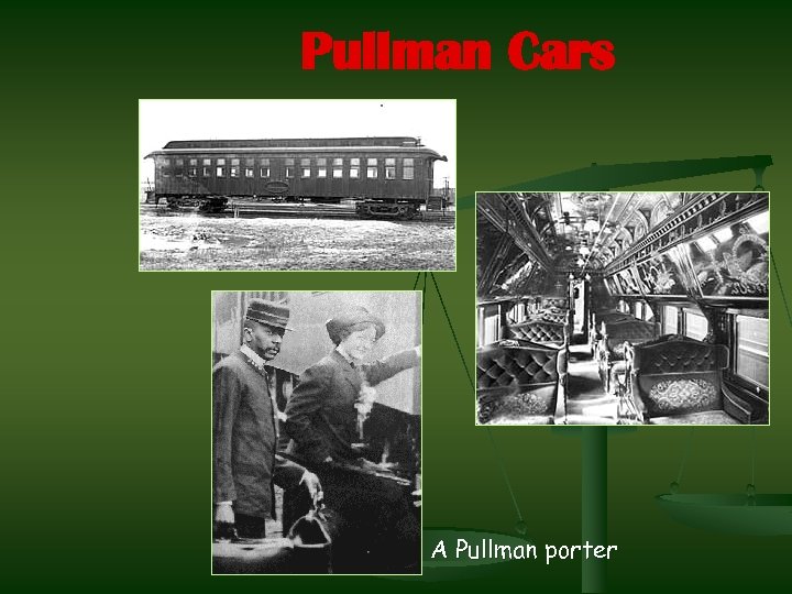 Pullman Cars A Pullman porter 