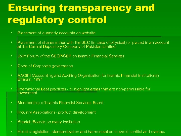 Ensuring transparency and regulatory control § Placement of quarterly accounts on website § Placement