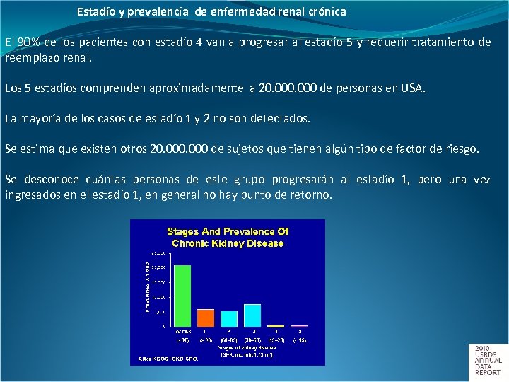 Estadío y prevalencia de enfermedad renal crónica El 90% de los pacientes con estadío