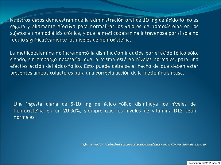 Nuestros datos demuestran que la administración oral de 10 mg de ácido fólico es