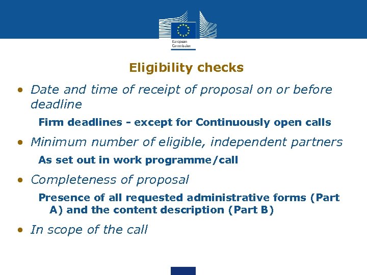 Eligibility checks • Date and time of receipt of proposal on or before deadline