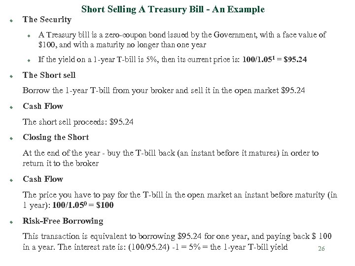 u The Security u u u Short Selling A Treasury Bill - An Example