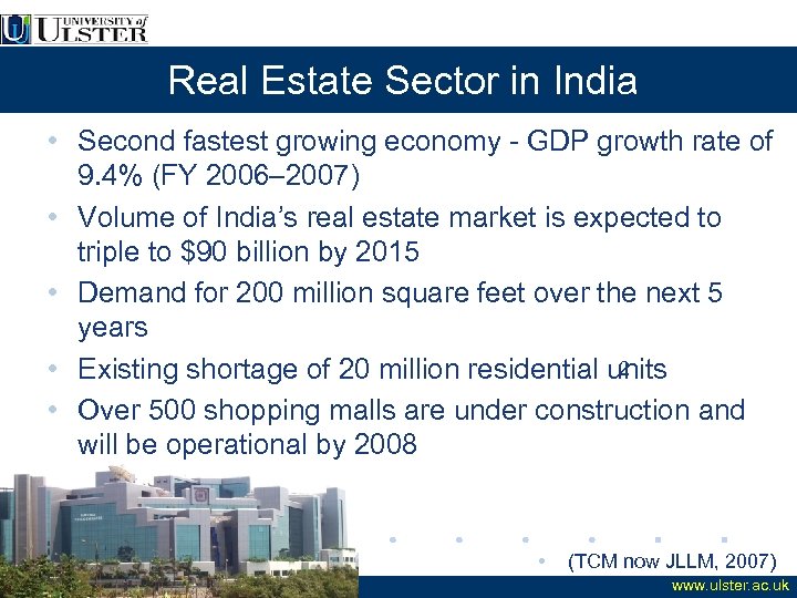 Real Estate Sector in India • Second fastest growing economy - GDP growth rate