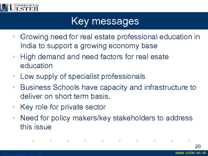 Key messages • Growing need for real estate professional education in India to support