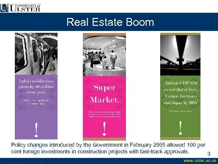 Real Estate Boom Policy changes introduced by the Government in February 2005 allowed 100