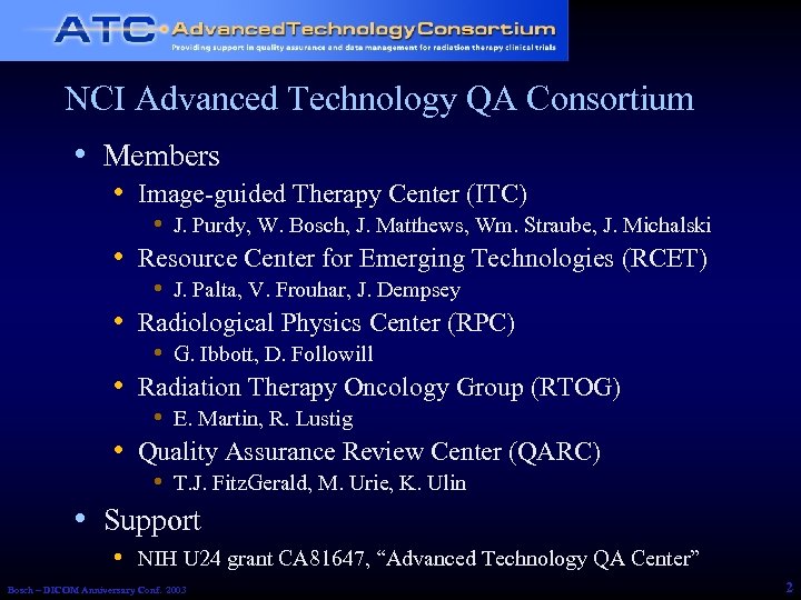 NCI Advanced Technology QA Consortium • Members • Image-guided Therapy Center (ITC) • J.