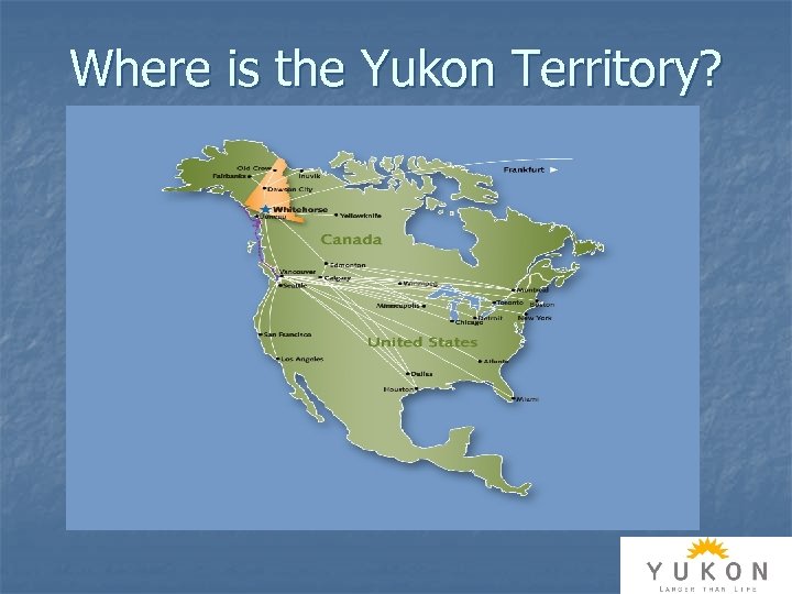 Where is the Yukon Territory? 
