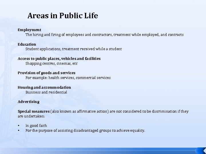 Areas in Public Life Employment The hiring and firing of employees and contractors, treatment