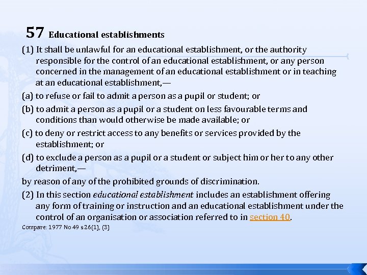  57 Educational establishments (1) It shall be unlawful for an educational establishment, or