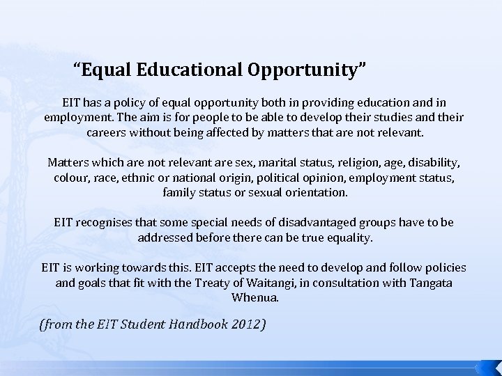 “Equal Educational Opportunity” EIT has a policy of equal opportunity both in providing education