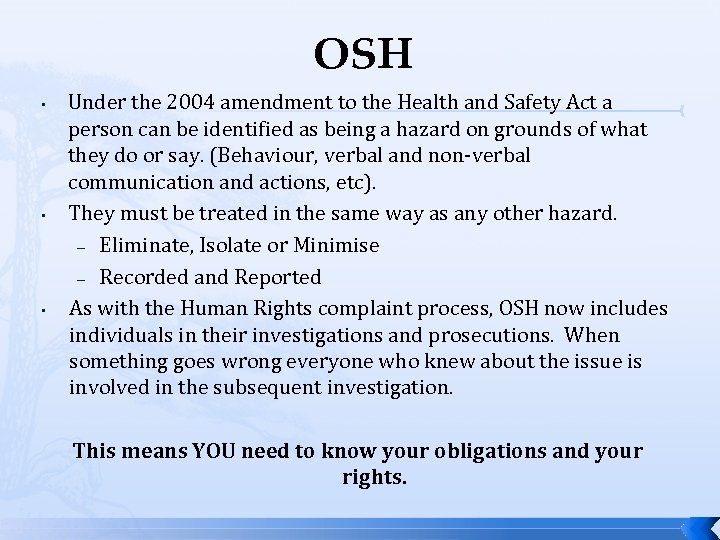 OSH • • • Under the 2004 amendment to the Health and Safety Act